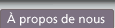  � propos de nous
